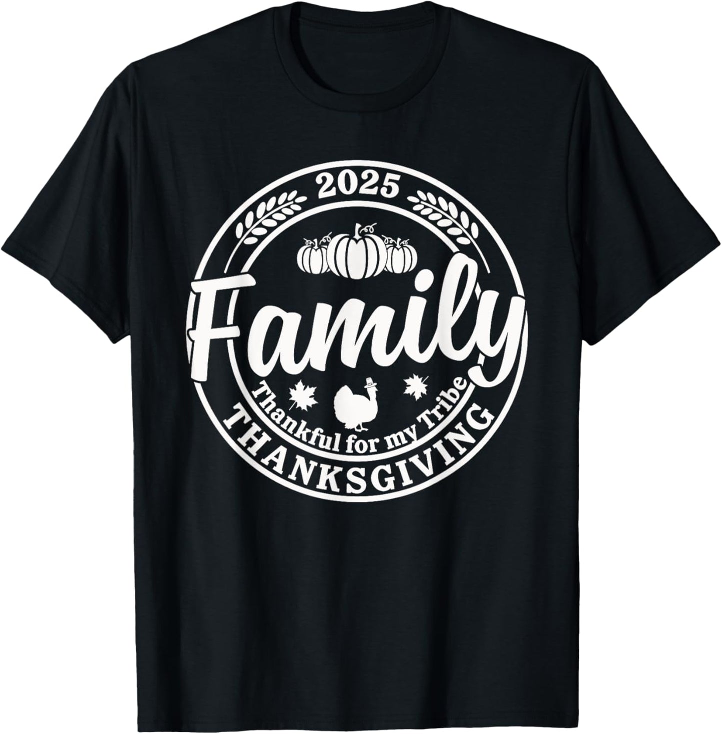 2025 Family Thankful For My Tribe Turkey Thanksgiving Autumn T-Shirt