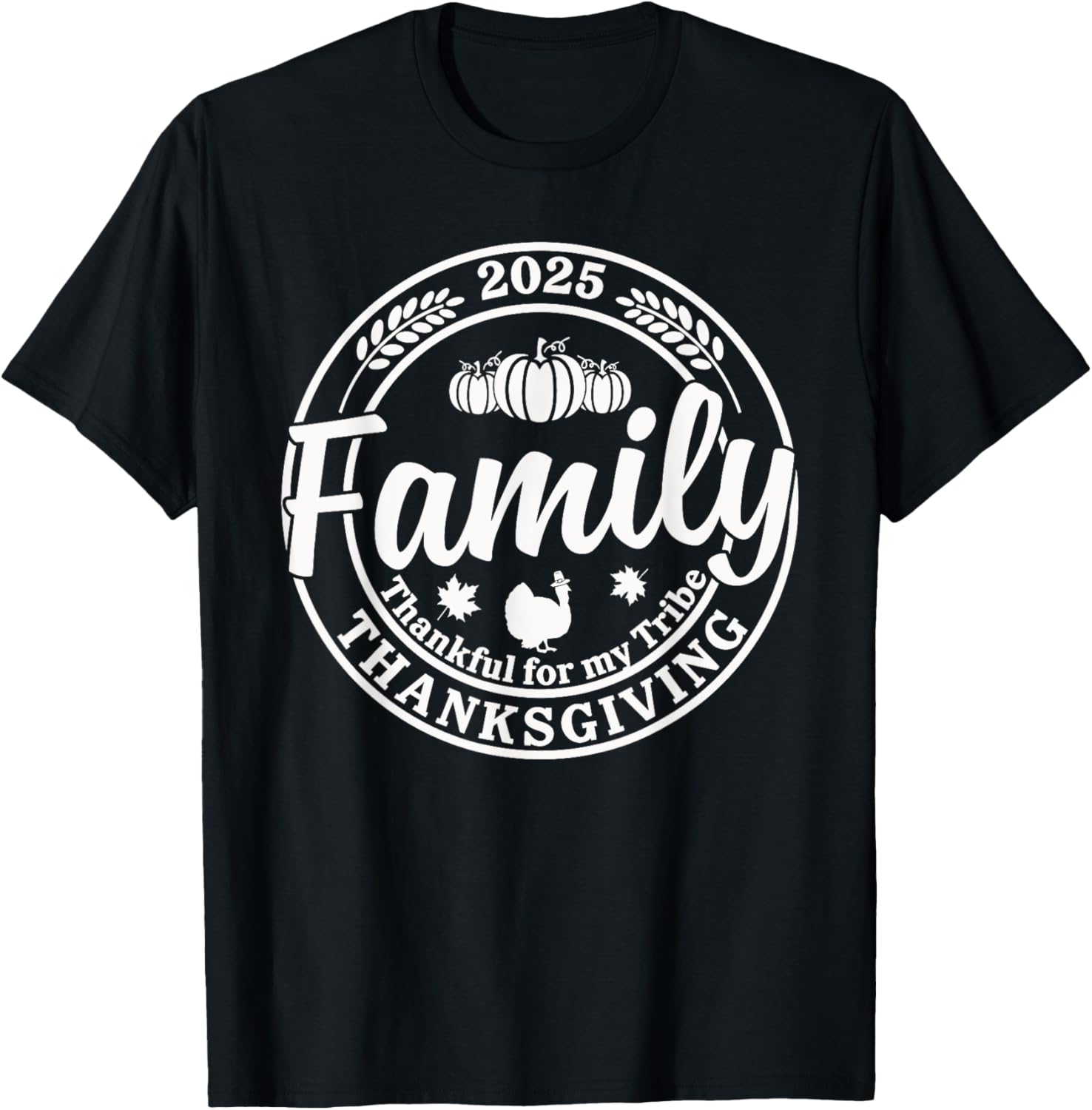2025 Family Thankful For My Tribe Turkey Thanksgiving Autumn T-Shirt