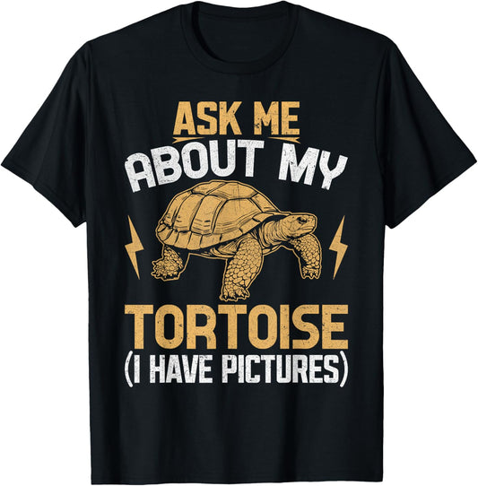 Ask Me About My Tortoise Mom Dad Reptile Owner Funny T-Shirt