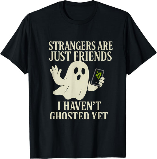 Ghost Humor Introvert - Friends I Haven’t Ghosted Yet T-Shirt