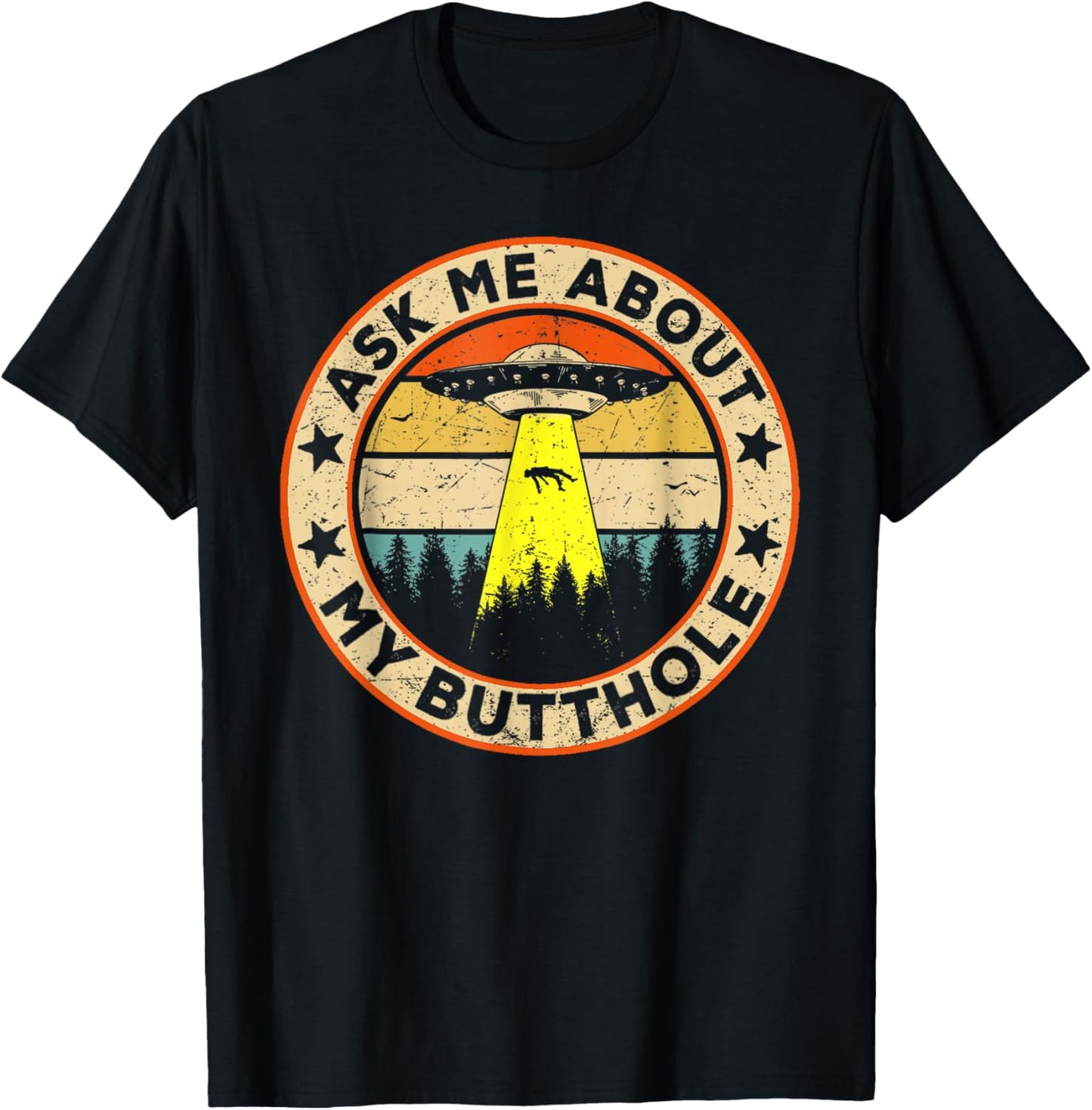 Ask Me About My Butthole Funny UFO Alien Abduction Vintage T-Shirt