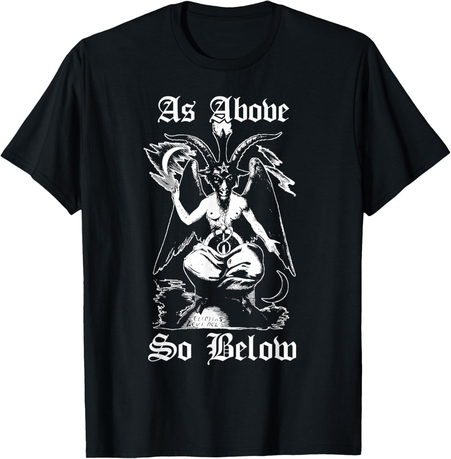 As Above So Below Baphomet Black Magic Devil T-Shirt T-Shirt