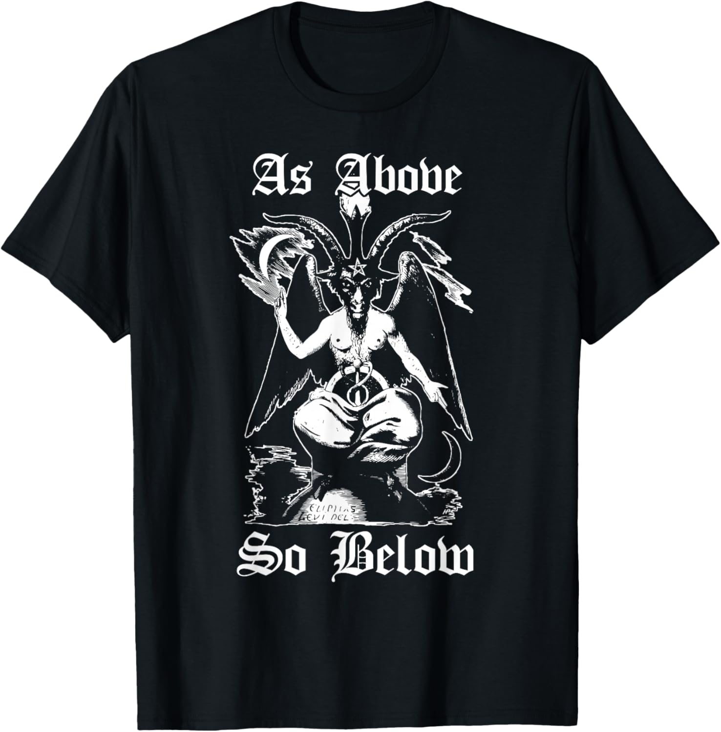As Above So Below Baphomet Black Magic Devil T-Shirt T-Shirt