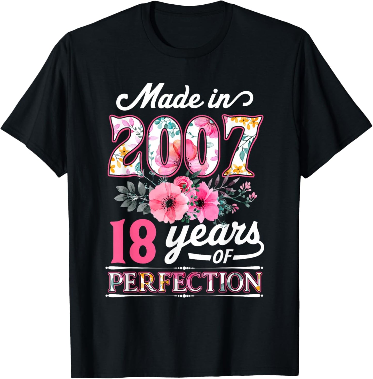18 Year Old Made In 2007 Floral Flower 18th Birthday Womens T-Shirt