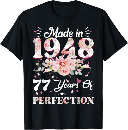 77 Year Old Made In 1948 Floral 77th Birthday Gifts Women T-Shirt