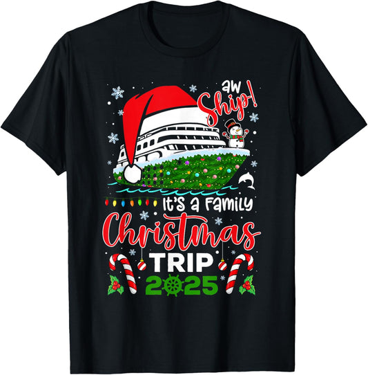 Aw Ship It's A Christmas Cruise Trip 2025 Family Matching T-Shirt