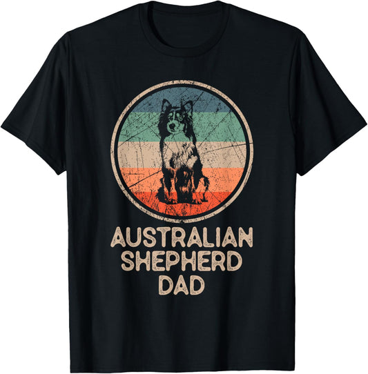 Australian Shepherd Dog - Vintage Australian Shepherd Dad T-Shirt for Men Women