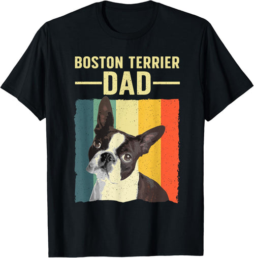 Cool Boston Terrier Art For Men Dad Boston Terrier Dog Lover T-Shirt
