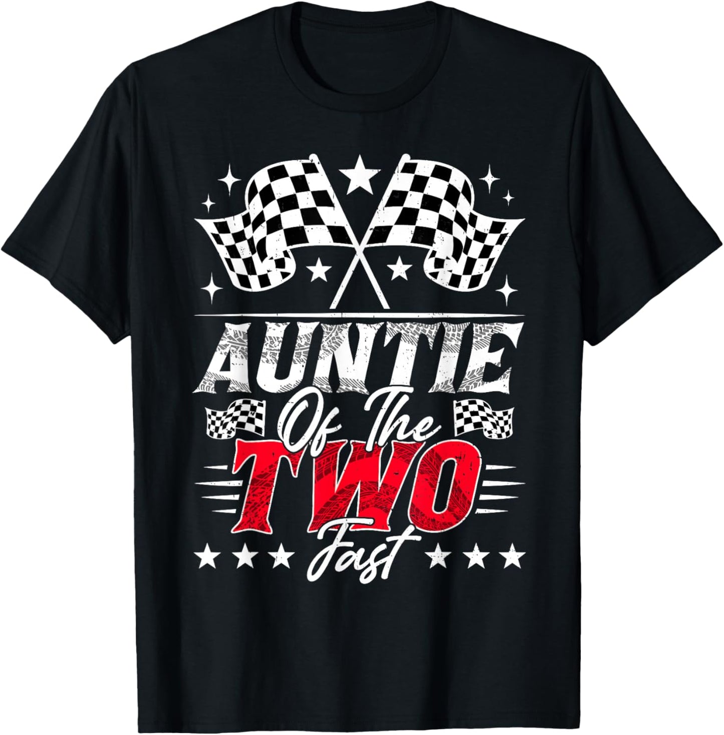 Auntie Of The Two Fast Second Birthday Racing Car Family T-Shirt