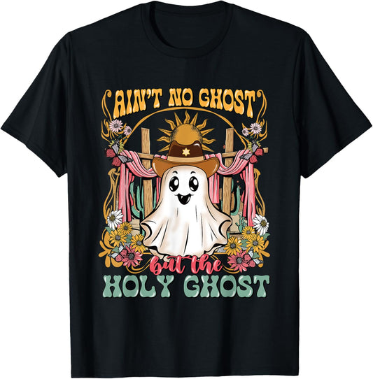 Ain't No Ghost But The Holy Ghost Halloween T-Shirt