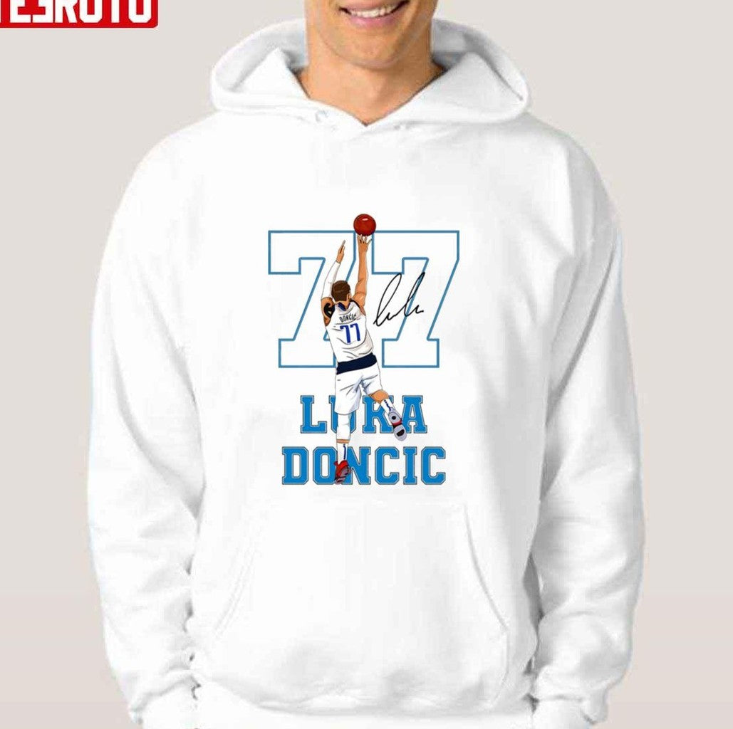 #77 Dallas Team Player And So High Basketball Luka Doncic Unisex Hoodie