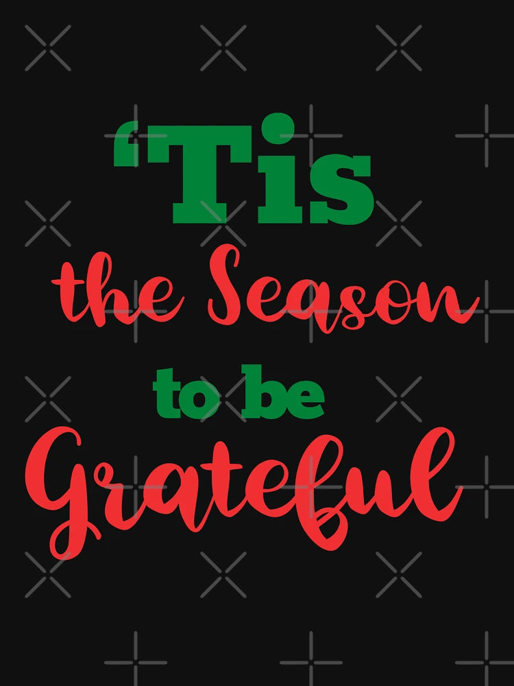 'Tis the Season to Be Grateful