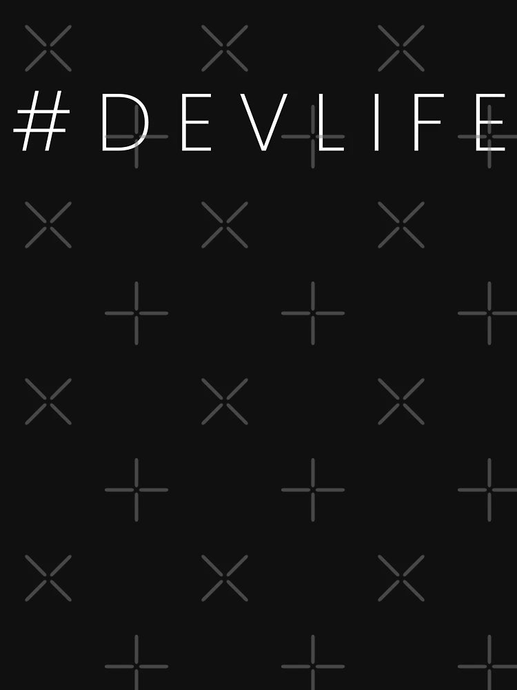 #DEVLIFE - Programmer Developer Life - Black