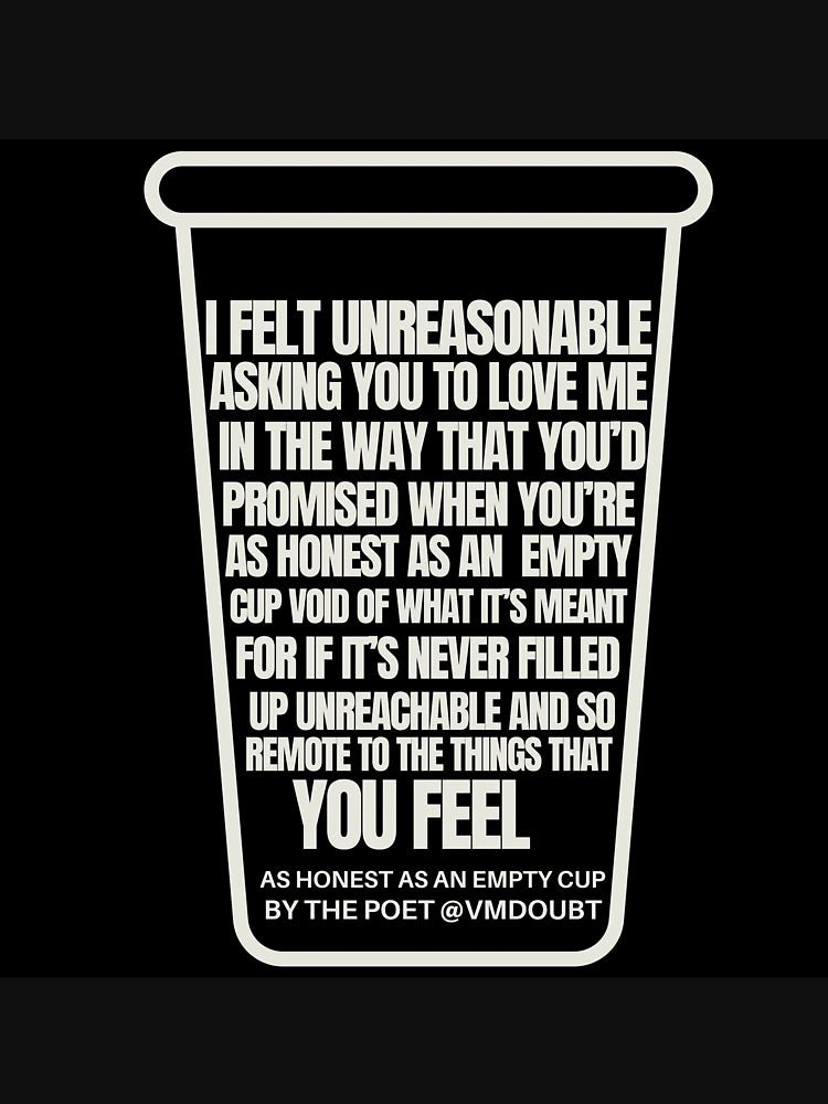 'As Honest As An Empty Cup' by the poet @vmdoubt Quote