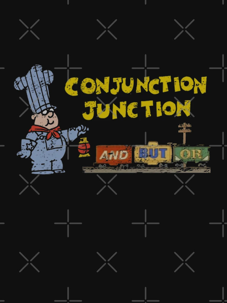 Conjunction Junction Schoolhouse Rock