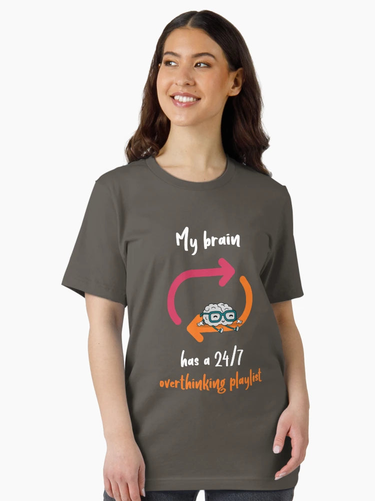 'My Brain Has a 24/7 Overthinking Playlist Funny Overthinker