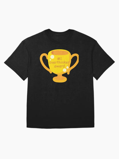 #1 Overthinker Award