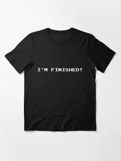 'I'm Finished' White